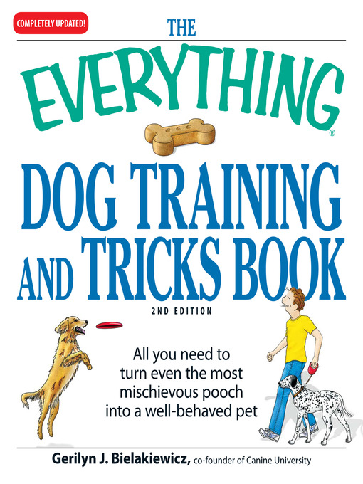 Title details for The Everything Dog Training and Tricks Book by Gerilyn J Bielakiewicz - Wait list